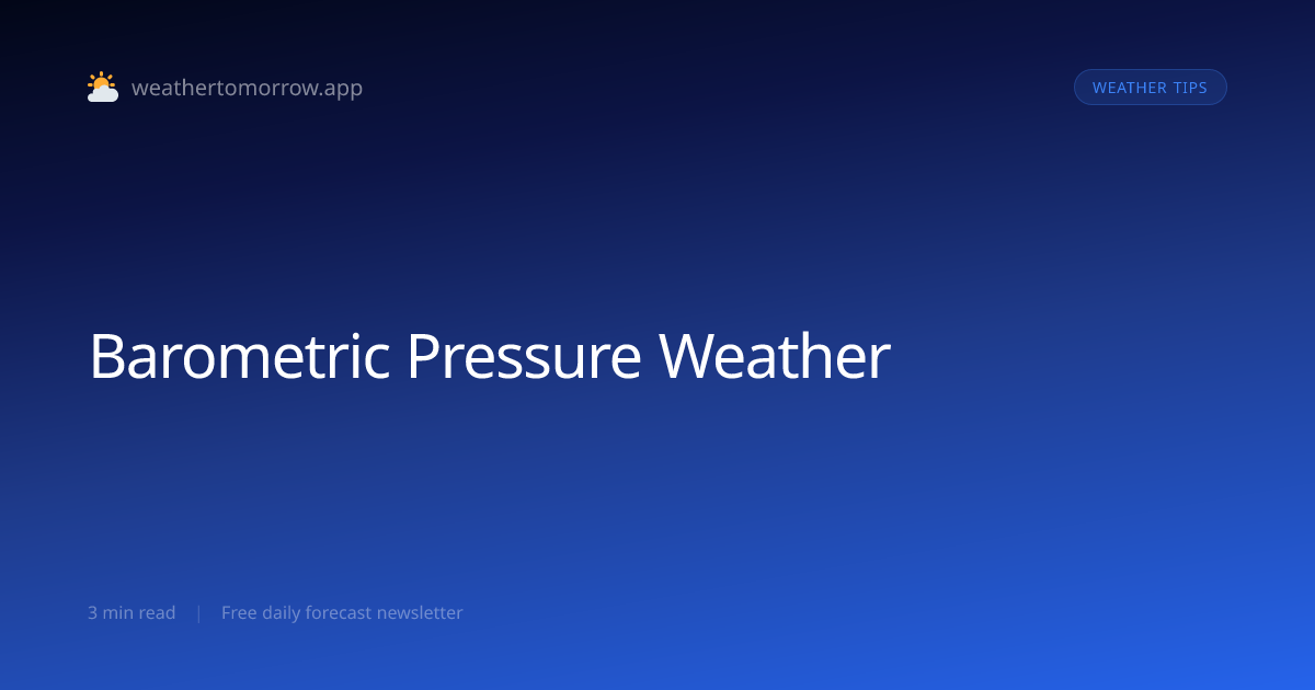 Barometric Pressure and Weather — What the Numbers Mean