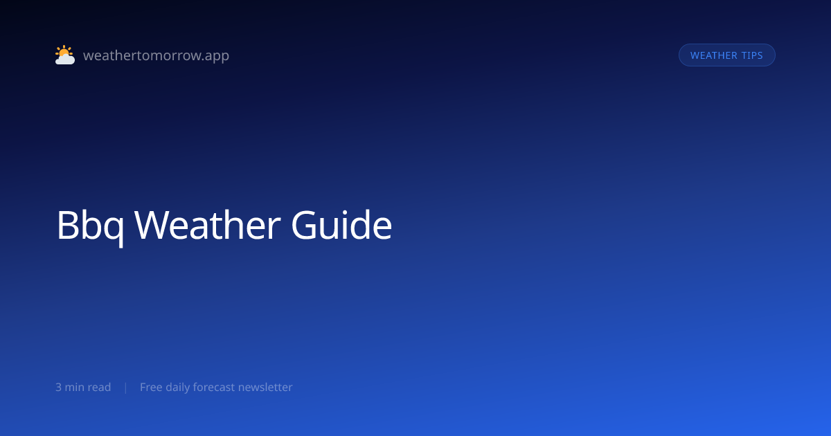 BBQ Weather Guide — Perfect Conditions for Grilling Outdoors