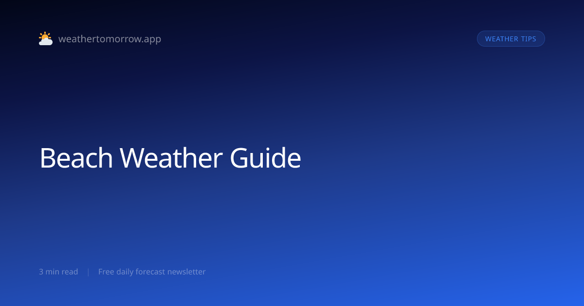 Perfect Beach Weather — Temperature, Wind, and UV Guide
