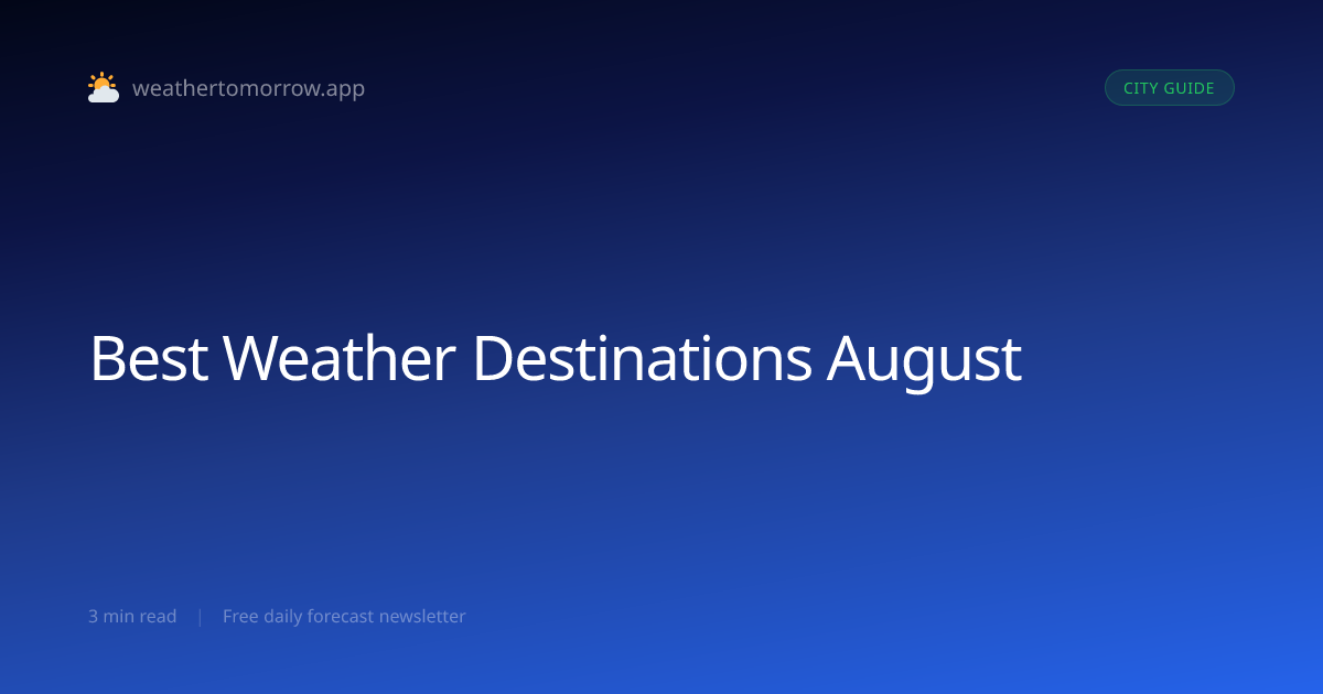 Best Weather Destinations in August