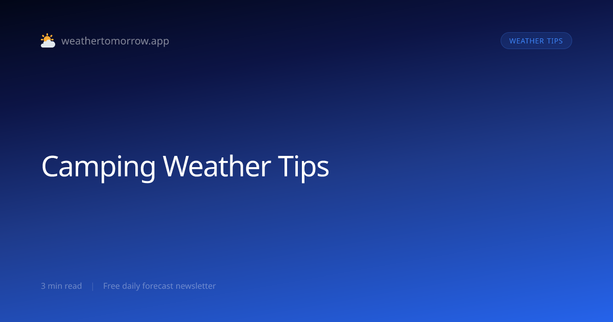 Camping Weather Tips — Stay Safe and Comfortable Outdoors