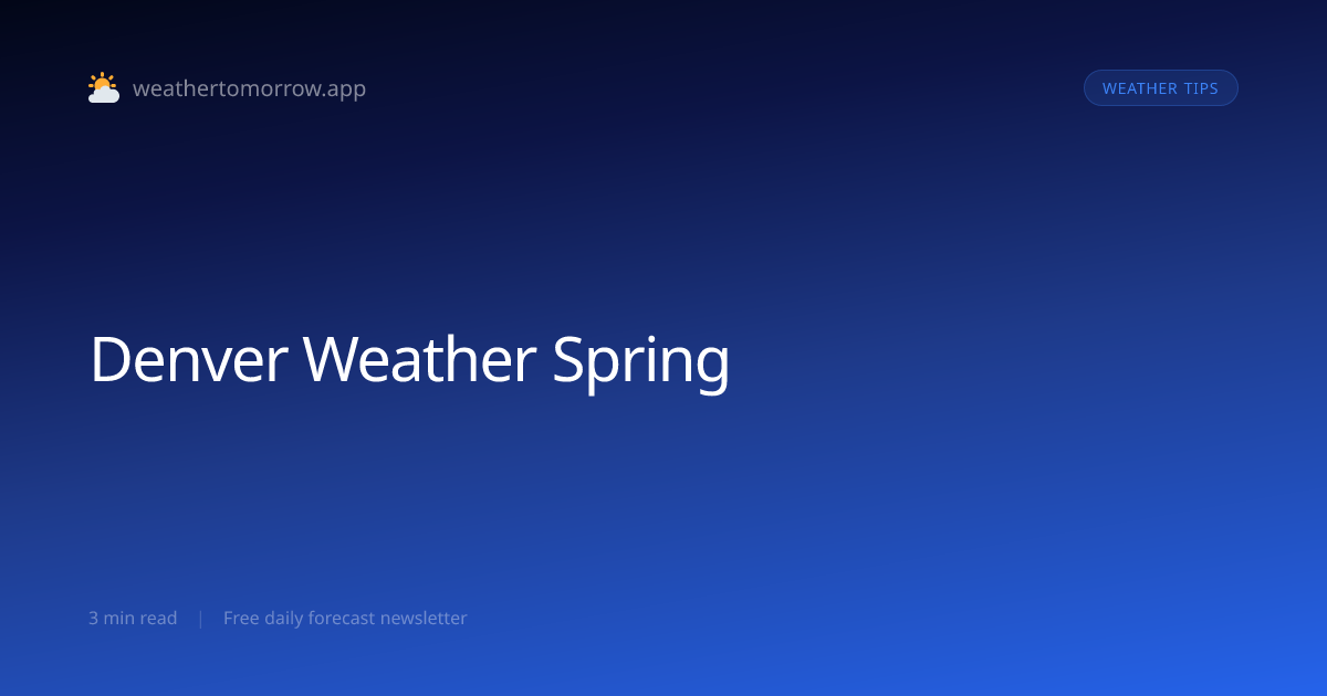 Denver Weather in Spring — What to Expect