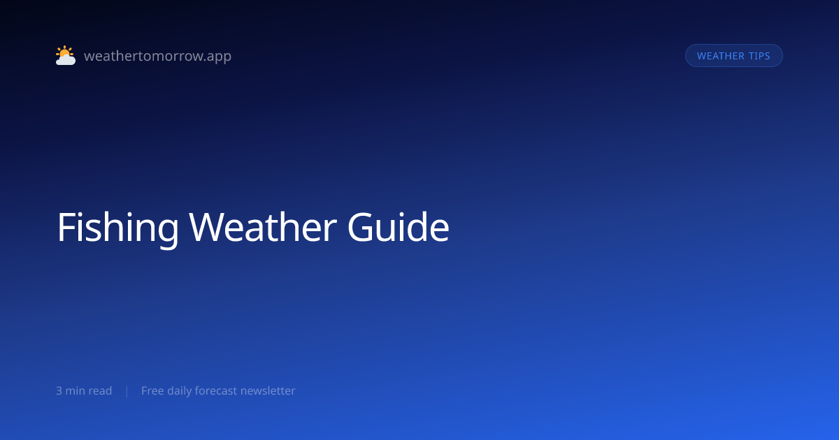 Fishing Weather Guide — When Fish Bite Best