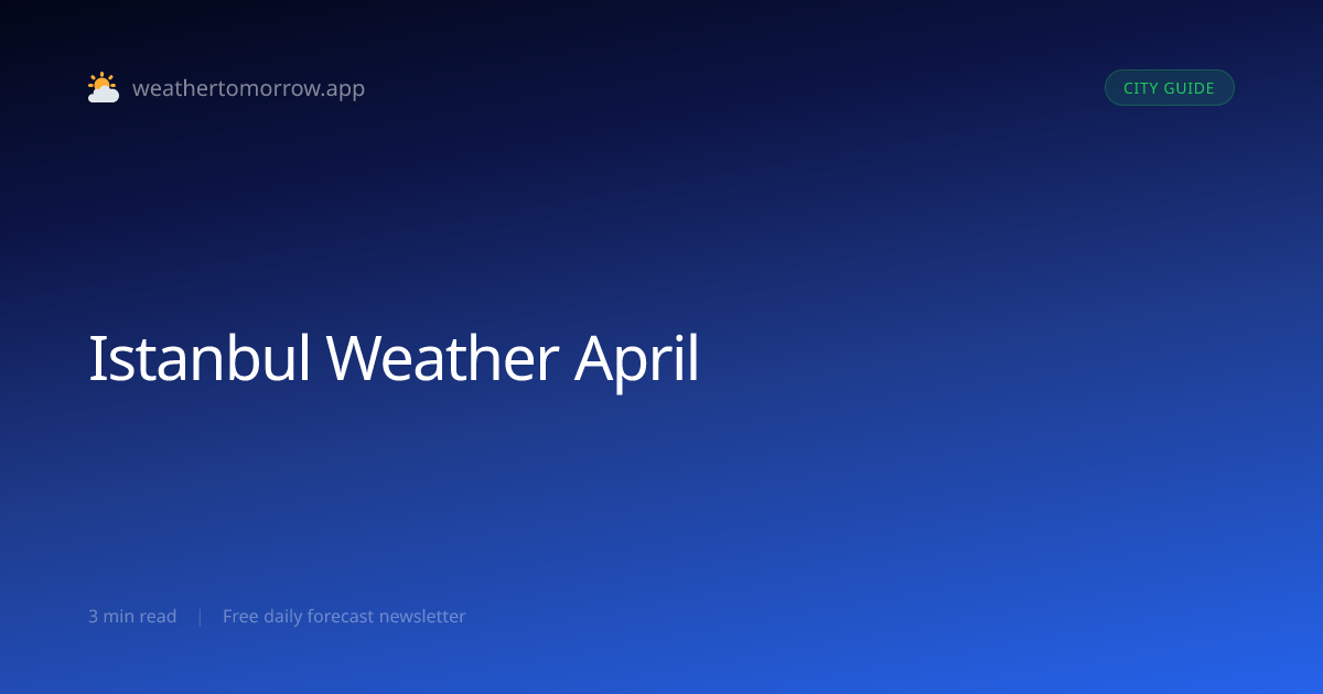 Istanbul Weather in April — What to Expect