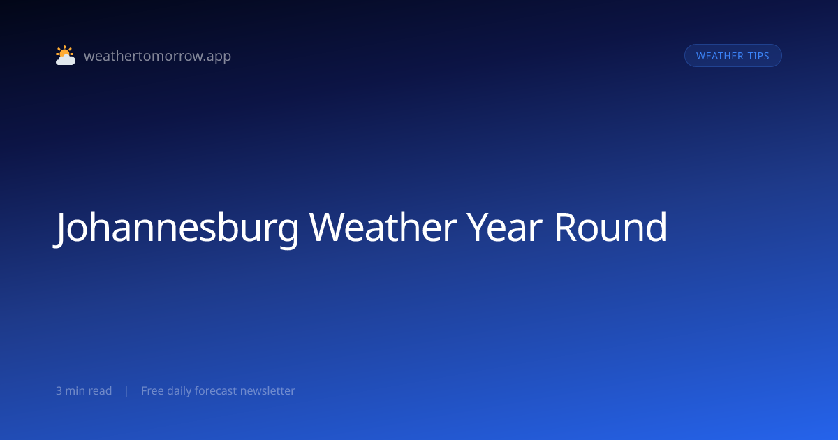 Johannesburg Weather Year Round — What to Expect
