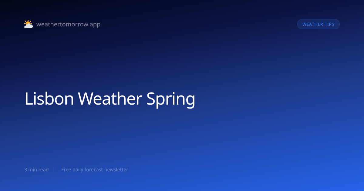 Lisbon Weather in Spring — What to Expect