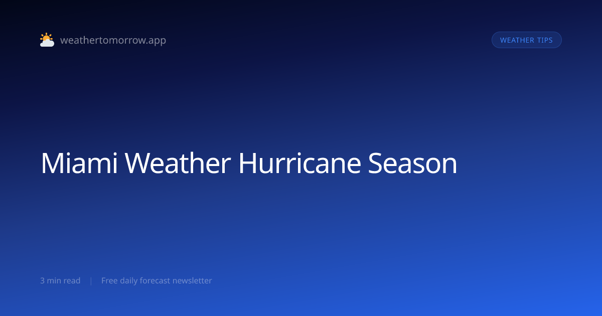 Miami Weather in Hurricane Season — What to Expect