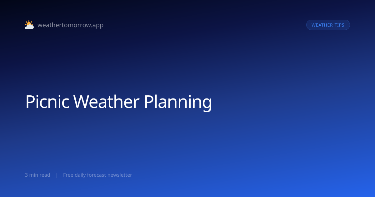Picnic Weather Planning — Choose the Perfect Day and Spot
