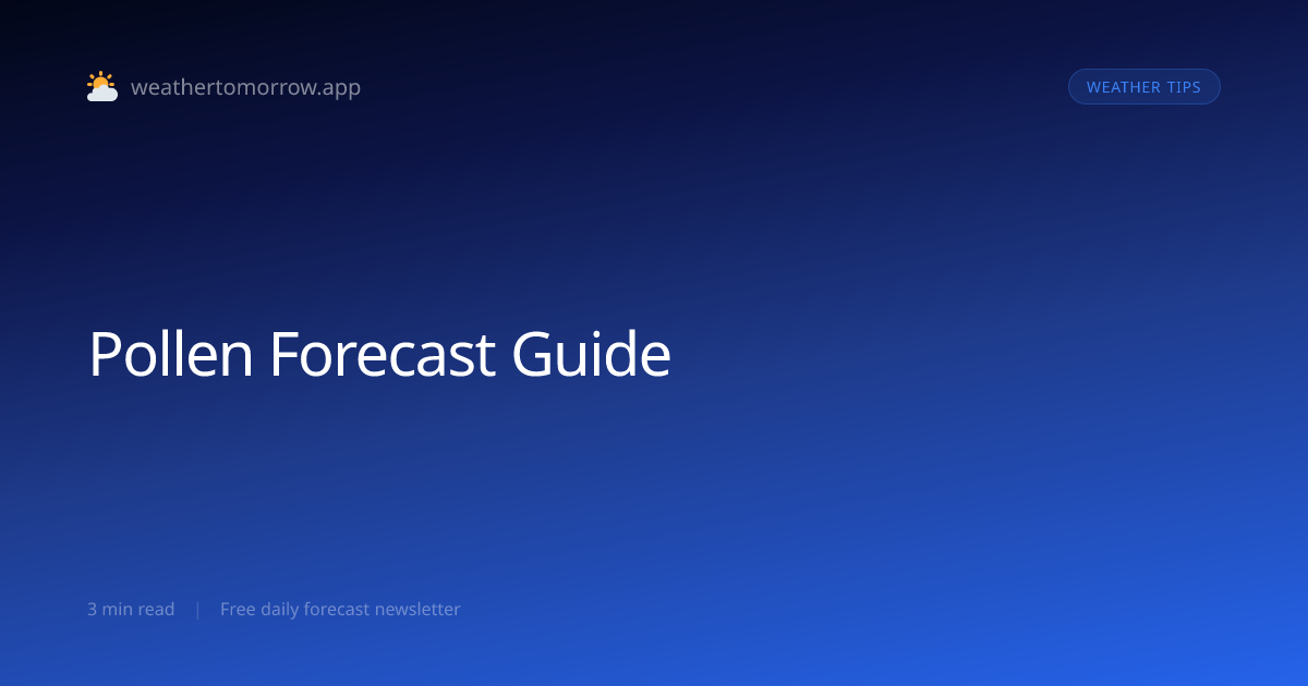 Pollen Forecast Guide — Managing Allergy Season