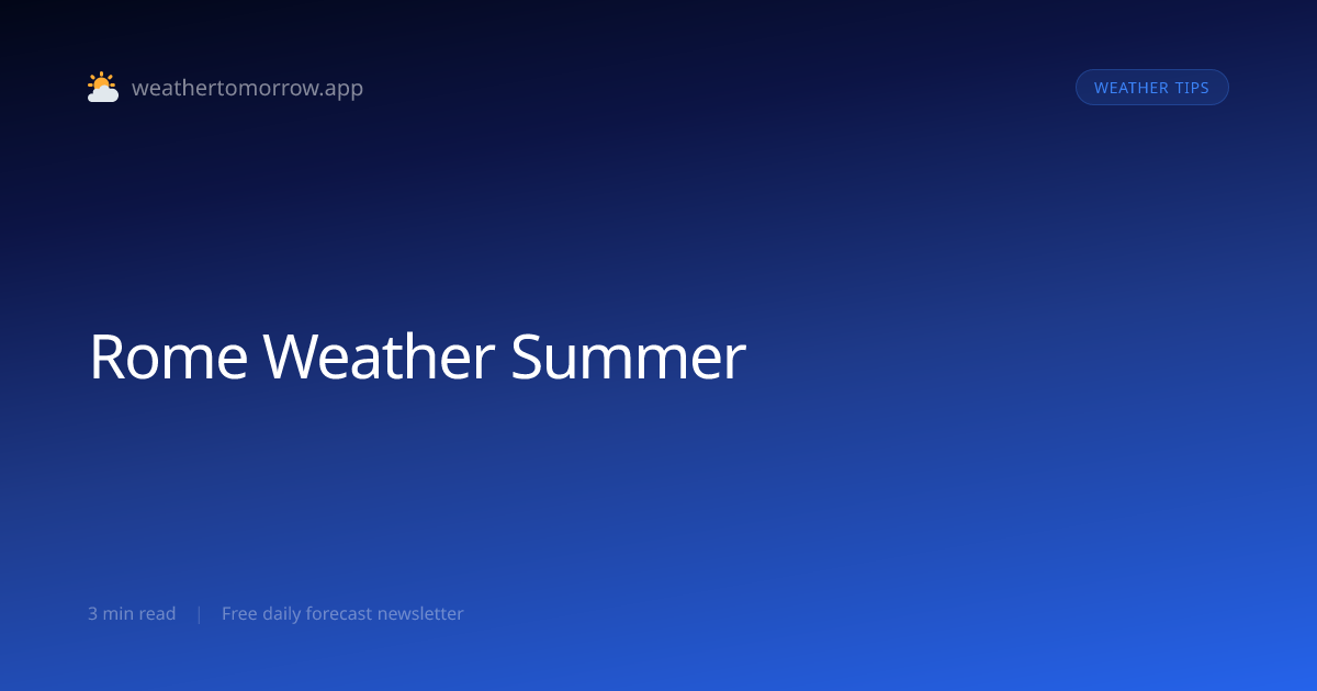 Rome Weather in Summer — What to Expect