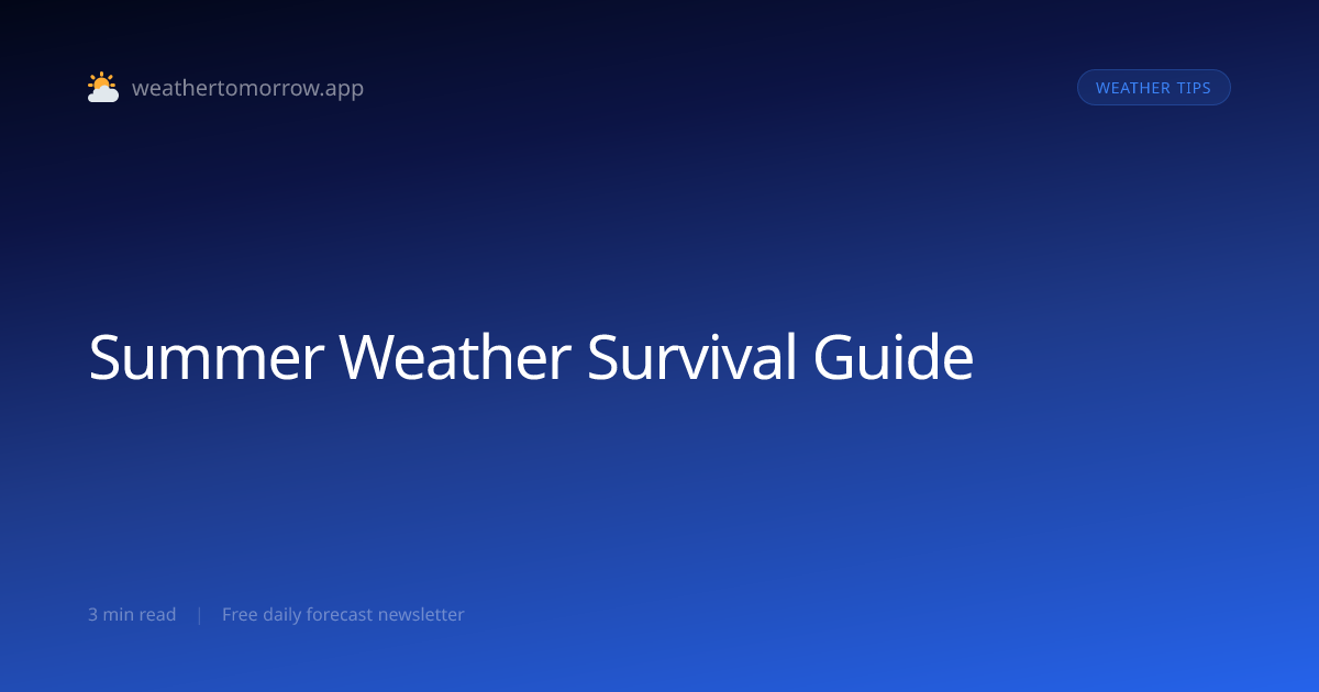 Summer Weather Survival Guide — Beat the Heat