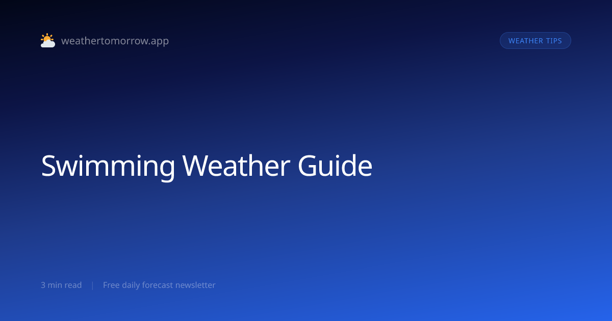 Swimming Weather Guide — Water Temperature, UV, and Safety