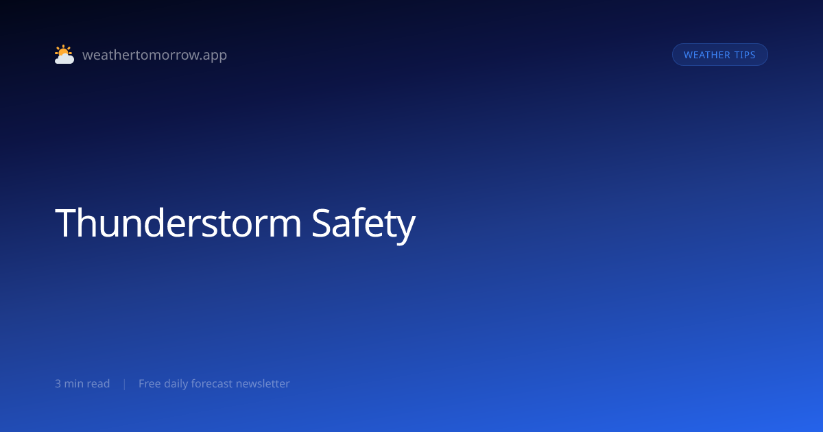 Thunderstorm Safety — What to Do Before, During, and After