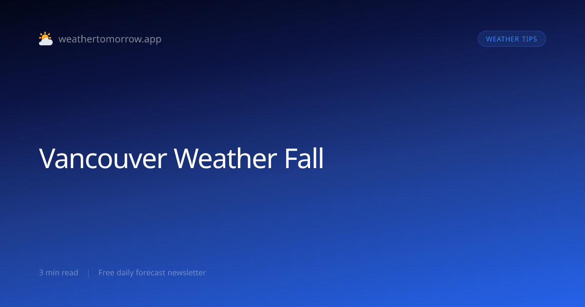 Vancouver Weather in Fall — What to Expect