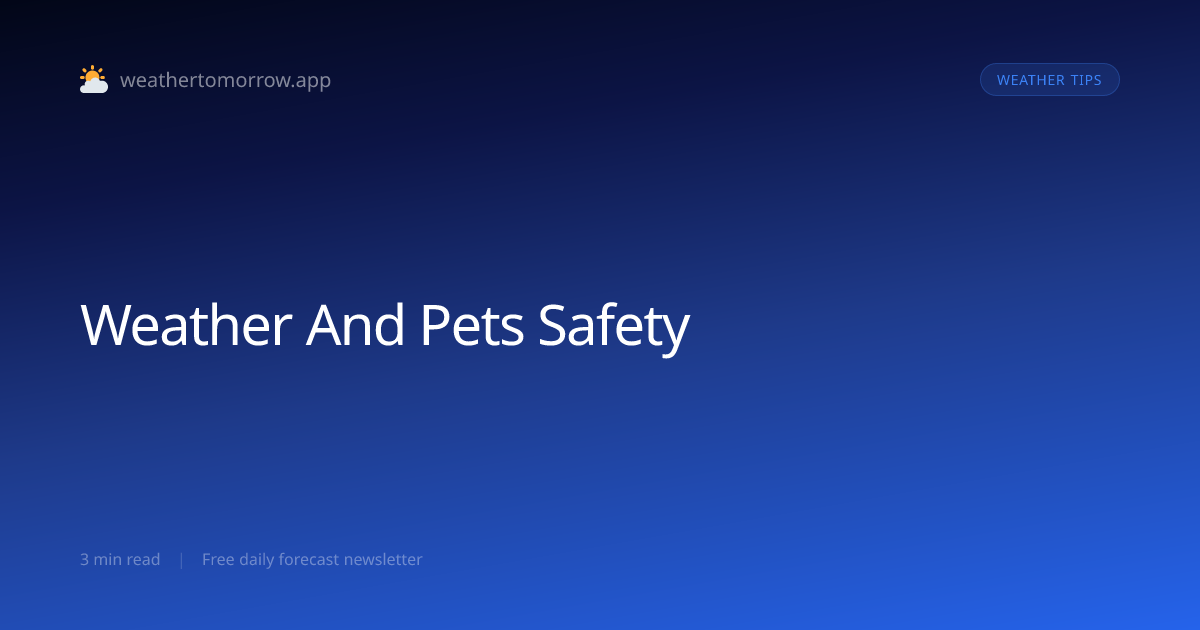 Weather and Pets — Keeping Animals Safe in Extreme Conditions