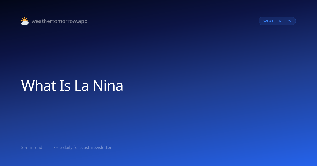 What Is La Niña? The Cool Counterpart to El Niño