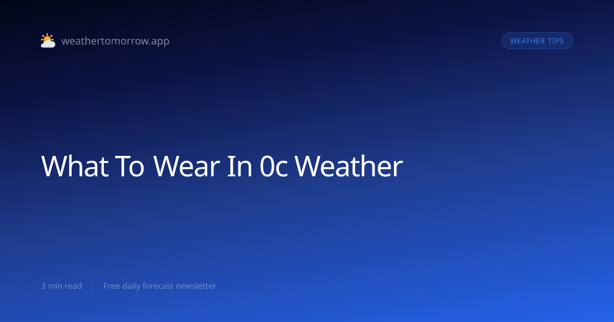 What to Wear in 0°C (32°F) Weather