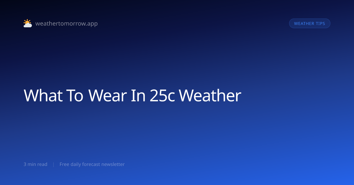 What to Wear in 25°C (77°F) Weather