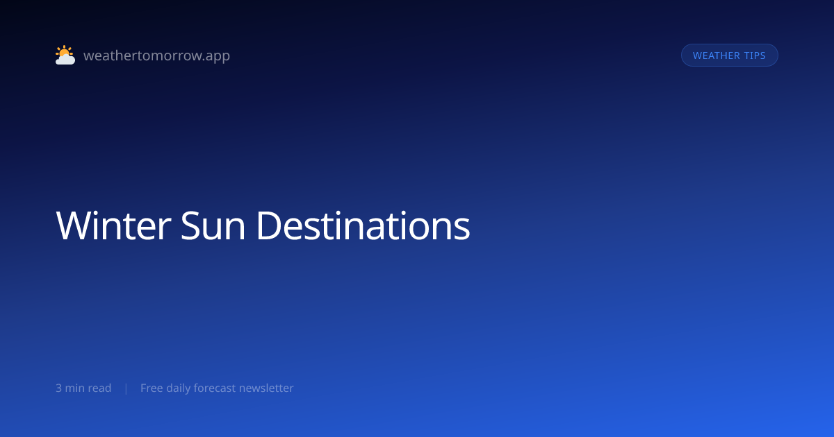 Winter Sun Destinations — Escape the Cold